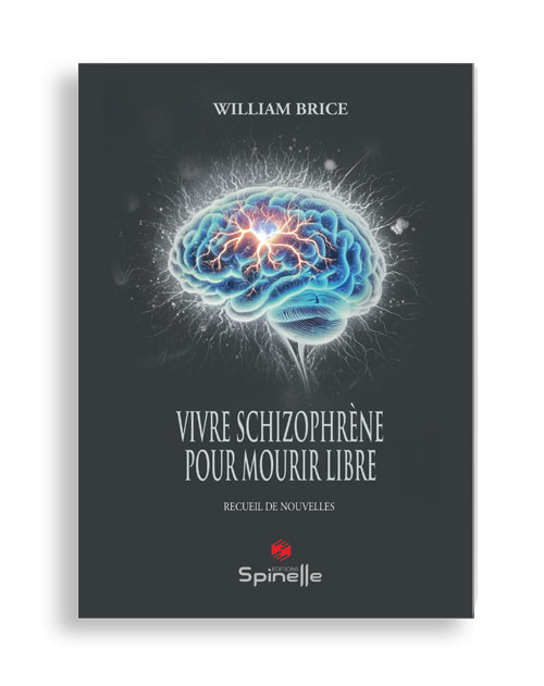 Vivre schizophrène pour mourir libre